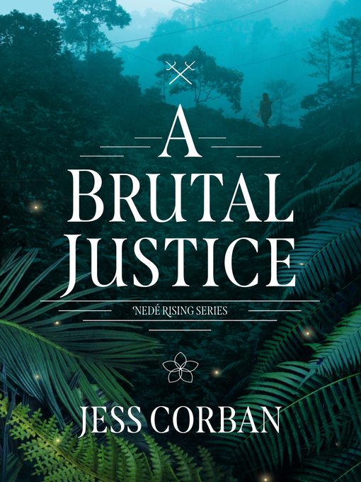 Title details for A Brutal Justice by Jess Corban - Available